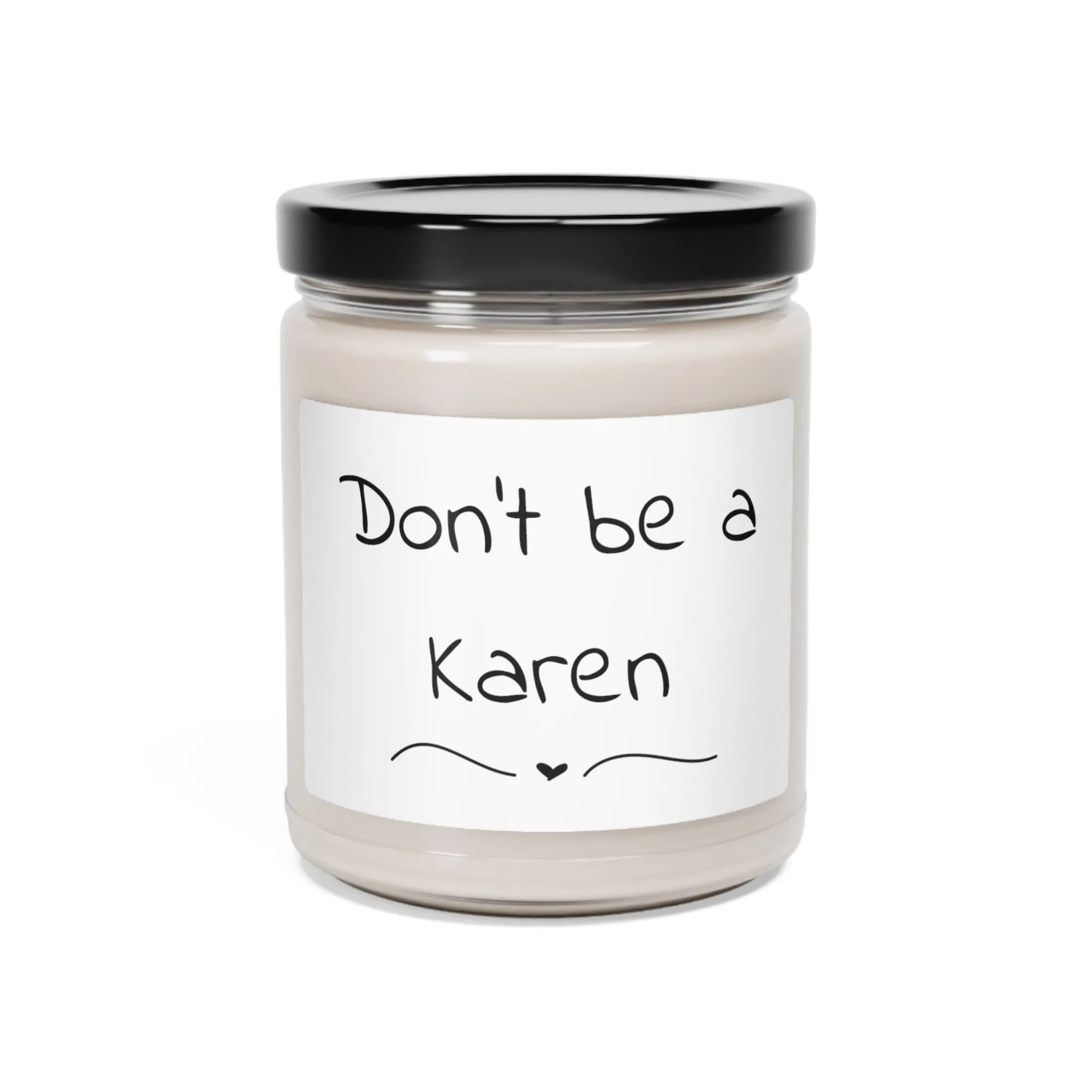 Funny Scented Soy Candle, 9oz - Don't be a Karen