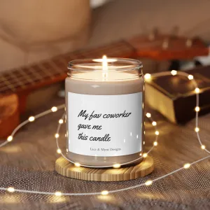 My Fav Coworker Gave me this candle Work Candles Funny candles Comedy Gifts Friend Gifts Scented Soy Candle, 9oz